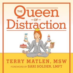 The Queen of Distraction: How Women With ADHD Can Conquer Chaos, Find Focus, and Get More Done