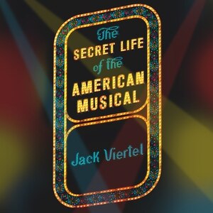 Front cover_The Secret Life of the American Musical
