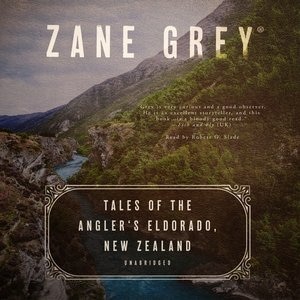 Front cover_Tales of the Angler’s Eldorado, New Zealand