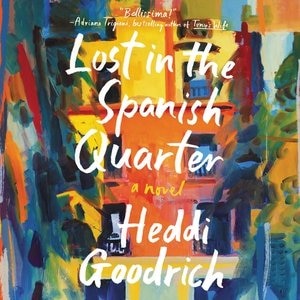 Lost in the Spanish Quarter: A Novel