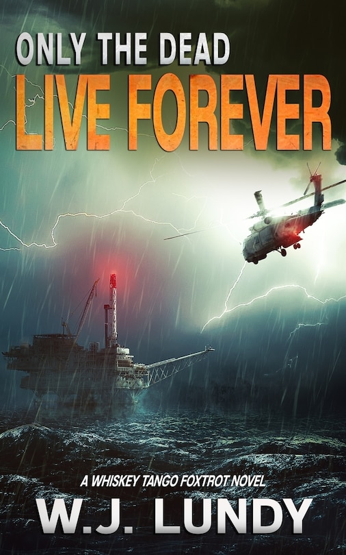 Front cover_Only the Dead Live Forever