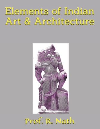 Elements of Indian Art & Architecture