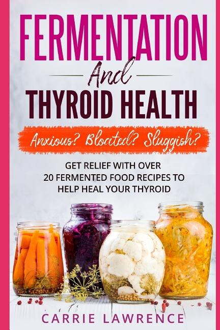 Couverture_Fermentation and Thyroid Health