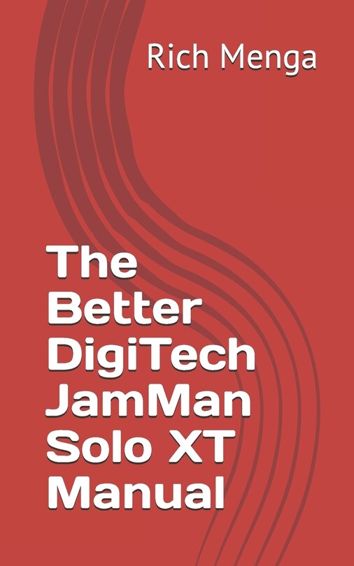 The Better Digitech Jamman Solo Xt Manual