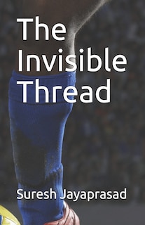 Front cover_The Invisible Thread