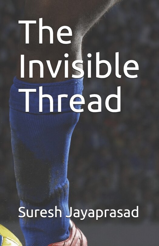 Front cover_The Invisible Thread