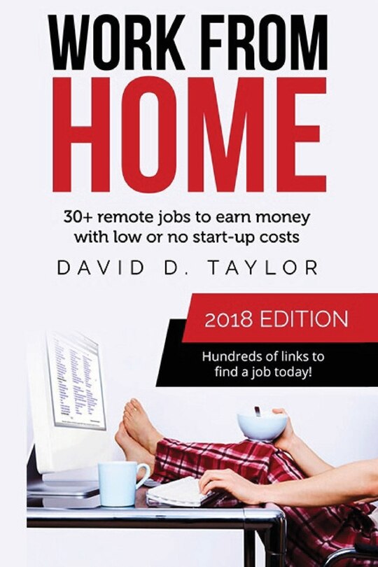 Work from Home: 30+ Remote Jobs to Earn Money with Low or No Start-Up Costs