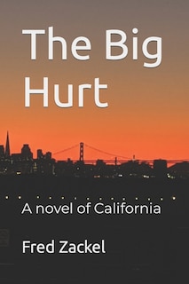 The Big Hurt: A novel of California