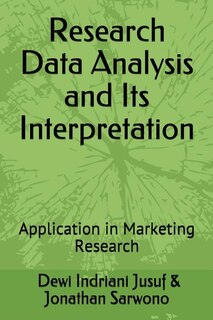 Research Data Analysis and Its Interpretation: Application in Marketing Research