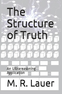 The Structure of Truth: An Application of Extreme Reasoning