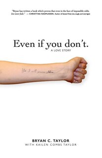 Even if you don't.: A love story