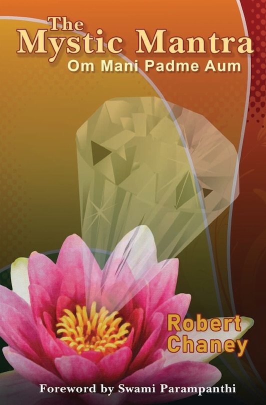 The Mystic Mantra: Om Mani Padme Aum