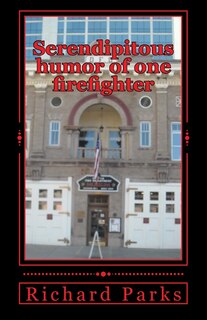 Serendipitous humor of one firefighter
