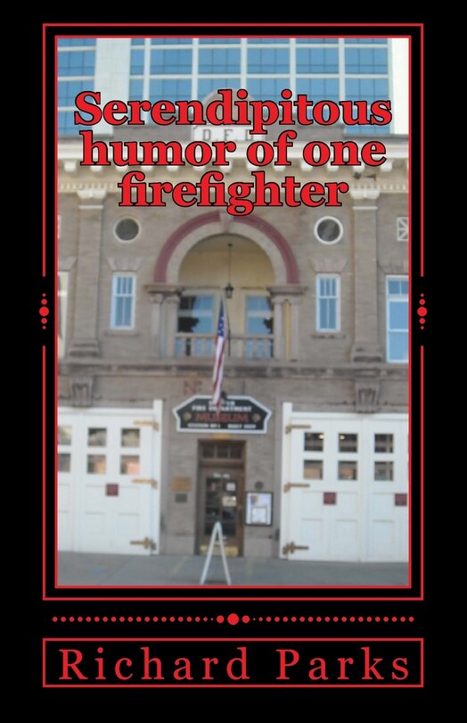 Serendipitous humor of one firefighter