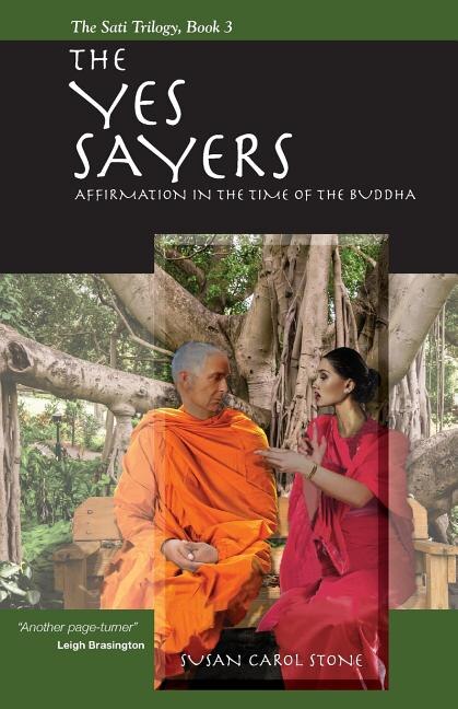 The Yes Sayers: Affirmation in the Time of the Buddha