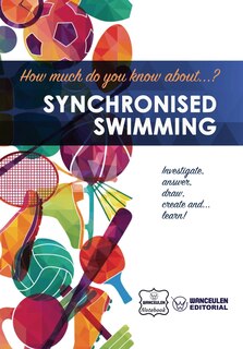 Couverture_How much do you know about... Synchronised Swimming