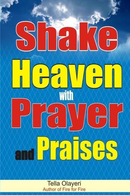 Front cover_Shake Heaven with Prayer and Praises