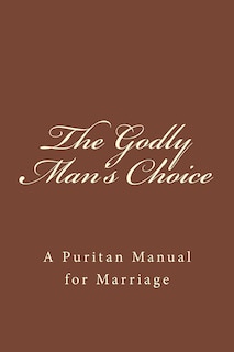 Front cover_The Godly Man's Choice