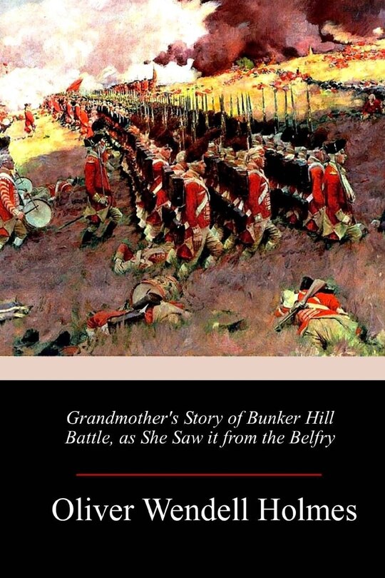Front cover_Grandmother's Story of Bunker Hill Battle, as She Saw it from the Belfry