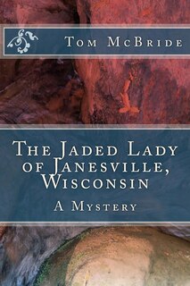 Couverture_The Jaded Lady of Janesville, Wisconsin