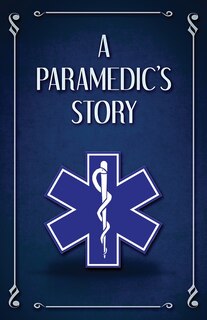Front cover_A Paramedic's Story