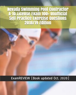 Front cover_Nevada Swimming Pool Contractor A-10 License Exam 100+ Unofficial Self Practice Exercise Questions 2018/19 Edition