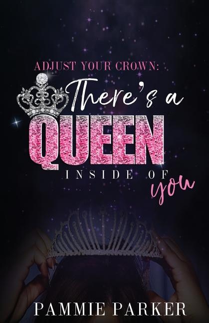 Adjust Your Crown: There's A Queen Inside of You