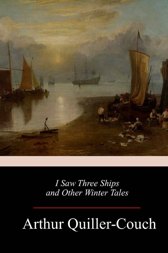 Front cover_I Saw Three Ships and Other Winter Tales