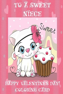 To A Sweet Niece: Happy Valentine's Day! Coloring Card