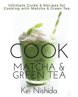 Front cover_Cook with Matcha and Green Tea