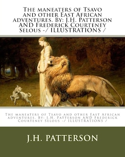 Front cover_The maneaters of Tsavo and other East African adventures. By