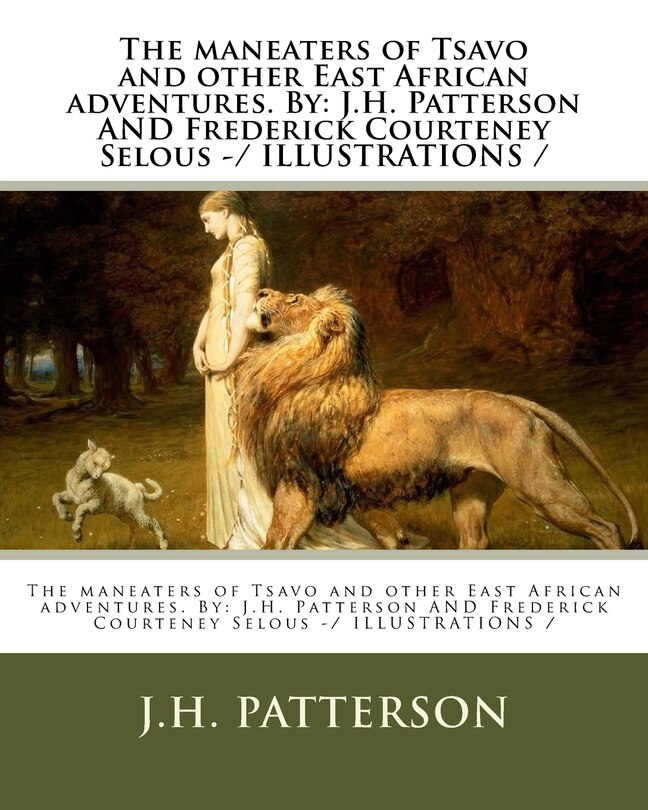 Front cover_The maneaters of Tsavo and other East African adventures. By