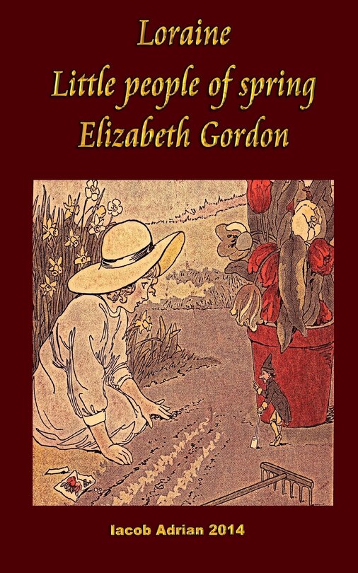 Front cover_Loraine Little people of spring Elizabeth Gordon