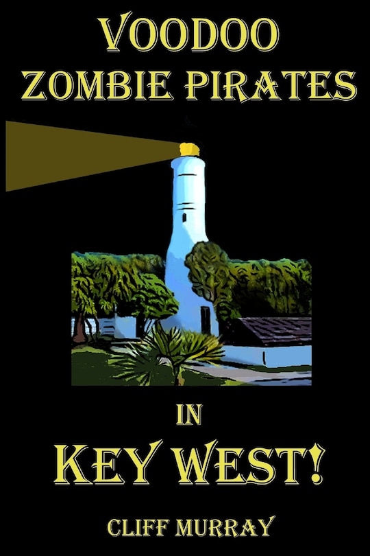 Front cover_Voodoo Zombie Pirates in Key West!