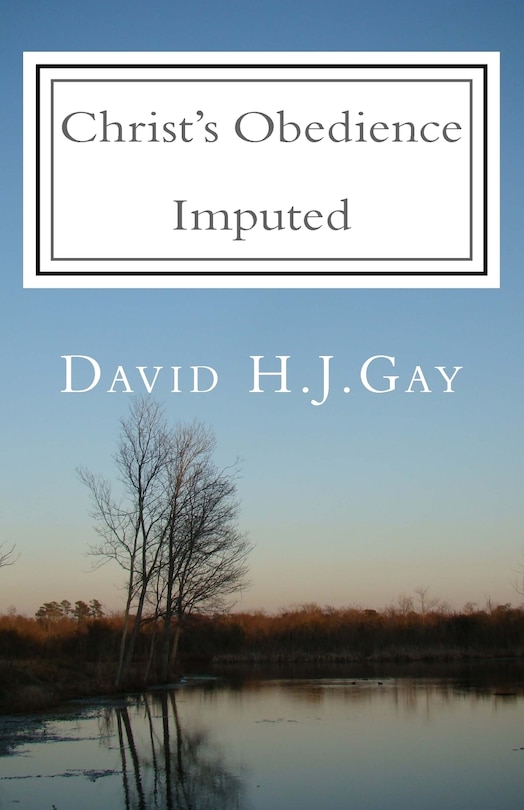 Front cover_Christ's Obedience Imputed