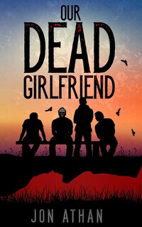Front cover_Our Dead Girlfriend