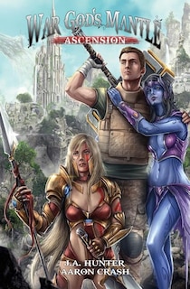 War God's Mantle: Ascension: A litRPG Adventure