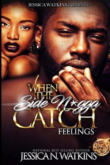 When The Side N*gga Catch Feelings