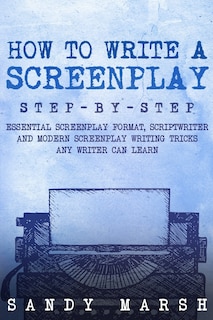 Front cover_How to Write a Screenplay