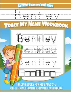Couverture_Bentley Letter Tracing for Kids Trace my Name Workbook