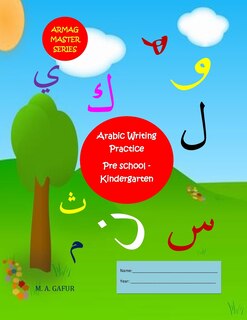 Front cover_Arabic Writing Practice Pre School - Kindergarten