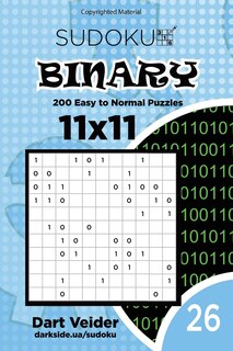 Front cover_Sudoku Binary - 200 Easy to Normal Puzzles 11x11 (Volume 26)