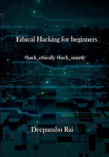 Front cover_Ethical Hacking For Beginners