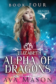 Front cover_Elizabeth, Alpha of Dragons