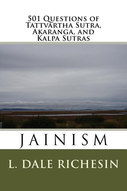 501 Questions of Tattvartha Sutra, Akaranga, and Kalpa Sutras: Jainism