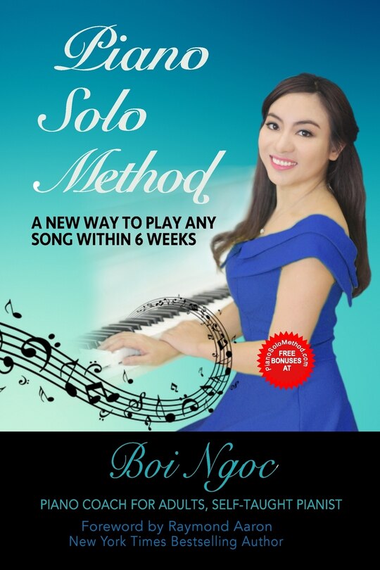 Front cover_Piano Solo Method For Beginners - A New Way To Play Any Song Within 6 Weeks