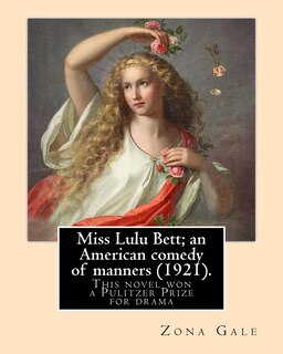 Front cover_Miss Lulu Bett; an American comedy of manners (1921). By