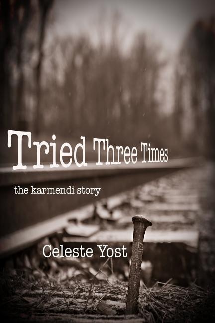 Tried Three Times: The Karmendi Story