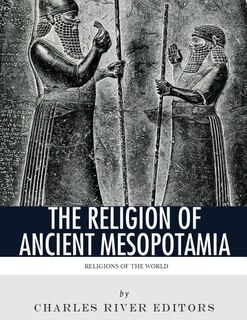 Religions of the World: The Religion of Ancient Mesopotamia image number 0