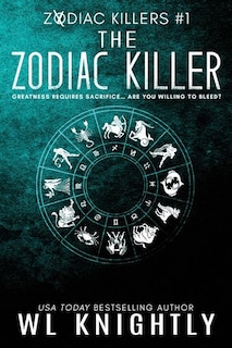 The Zodiac Killer: Zodiac Killers #1